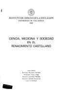 Tapa de Ciencia, medicina y sociedad en el renacimiento castellano
