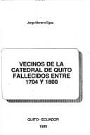 Tapa de Vecinos de la Catedral de Quito fallecidos entre 1704 y 1800