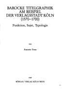 Tapa de Barocke Titelgraphik am Beispiel der Verlagsstadt Köln (1570-1700)