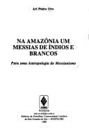 Tapa de Na amazônia um messias de índios e brancos