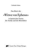 Tapa de Das Motiv der "Witwe von Ephesus" in lateinischen Texten der Antike und des Mittelalters