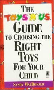 Tapa de The Toys "R" Us guide to choosing the right toys for your child