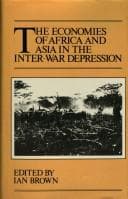 Tapa de The Economies of Africa and Asia in the inter-war depression