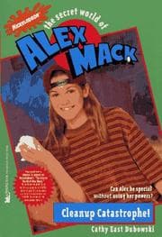 Tapa de Cleanup Catastrophe (Secret World of Alex Max 6): Cleanup Catastrophe (Alex Mack)