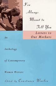 Tapa de I've Always Meant to Tell You : Letters to Our Mothers