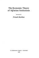 Tapa de The Economic theory of agrarian institutions