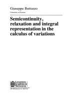 Tapa de Semicontinuity, relaxation and integral representation in the calculus of variations