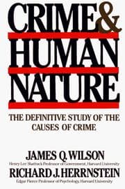 Tapa de Crime and Human Nature/the Definitive Study of the Causes of Crime