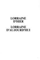 Tapa de Lorraine d'hier, Lorraine d'aujourd'hui