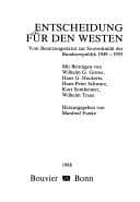 Tapa de Entscheidung für den Westen: Vom Besatzungsstatut zur Souveränität der Bundesrepublik 1949-1955 (Studium universale) (German Edition)