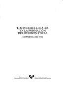 Tapa de Los poderes locales en la formación del régimen foral