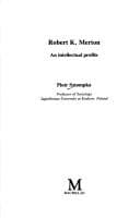 Tapa de Robert K. Merton, an intellectual profile