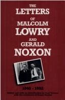 Tapa de The letters of Malcolm Lowry and Gerald Noxon, 1940-1952