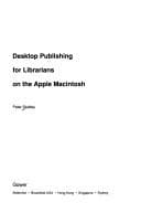 Tapa de Desktop publishing for librarians on the Apple Macintosh