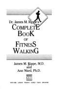 Tapa de Dr. James M. Rippe's complete book of fitness walking