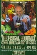 Tapa de The Frugal gourmet cooks three ancient cuisines