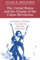 Tapa de The United States and the origins of the Cuban Revolution