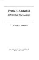 Tapa de Frank H. Underhill, intellectual provocateur