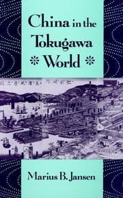 Tapa de China in the Tokugawa World (The Edwin O. Reischauer Lectures)