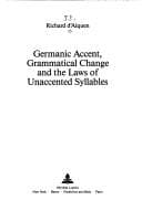 Tapa de Germanic accent, grammatical change and the laws of unaccented syllables