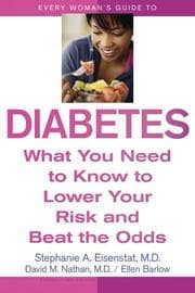 Tapa de Every woman's guide to diabetes : what you need to know to lower your risk and beat the odds
