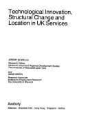 Tapa de Technological innovation, structural change, and location in UK services