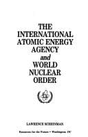 Tapa de The International Atomic Energy Agency and world nuclear order