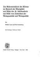 Tapa de Zur Rekonstruktion des Klimas im Bereich der Rheinpfalz seit Mitte des 16. Jahrhunderts mit Hilfe von Zeitreihen der Weinquantität und Weinqualität