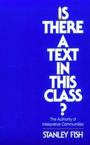Tapa de Is There a Text in This Class? The Authority of Interpretive Communities
