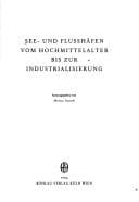 Tapa de See- und Flusshäfen vom Hochmittelalter bis zur Industrialisierung