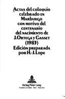 Tapa de Actas del coloquio celebrado en Marburgo con motivo del centenario del nacimiento de J. Ortega y Gasset (1983)