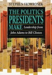 Tapa de The politics presidents make