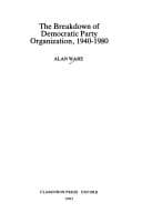 Tapa de The breakdown of Democratic Party organization, 1940-1980
