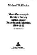 Tapa de West-Germany's foreign policy in the era of Brandt and Schmidt, 1969-1982 ; an introduction