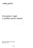 Tapa de Przestępstwo ciągłe w polskim prawie karnym