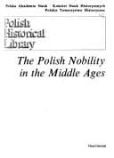 Tapa de The Polish nobility in the Middle Ages