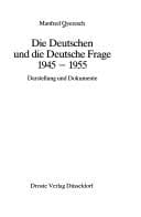 Tapa de Die Deutschen und die Deutsche Frage 1945-1955