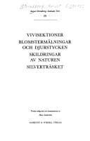 Tapa de Vivisektioner ; Blomstermålningar och djurstycken ; Skildringar av naturen ; Silverträsket