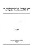 Tapa de The development of the executive under the Nigerian constitutions, 1960-81