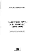 Tapa de La guerra civil en Córdoba, 1936-1939