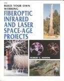 Tapa de Build your own working fiberoptic, infrared, and laser space-age projects