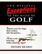 Tapa de The official exceptions to the rules of golf