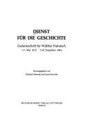 Tapa de Dienst für die Geschichte: Gedenkschrift für Walther Hubatsch, 17. Mai 1915 29. Dezember 1984 (German Edition)