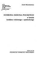 Tapa de Ochrona dziecka poczętego w świetle kodeksu rodzinnego i opiekuńczego