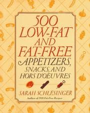 Tapa de 500 Low-Fat and Fat-Free Appetizers, Snacks and