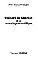 Tapa de Teilhard de Chardin et le nouvel âge scientifique