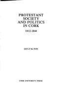 Tapa de Protestant society and politics in Cork, 1812-1844
