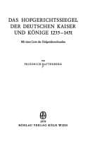 Tapa de Das Hofgerichtssiegel der deutschen Kaiser und Könige, 1235-1451