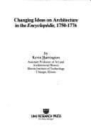 Tapa de Changing ideas on architecture in the Encyclopédie, 1750-1776