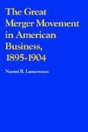 Tapa de The Great Merger Movement in American Business, 18951904